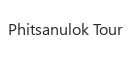 Phitsanulok Tour