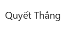 Quyet Thang