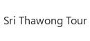 Sri Thawong Tour