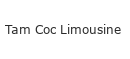 Tam Coc Limousine