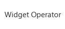 Widget Operator