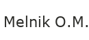 Melnik O. M.